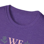 We Love Because T-Shirt