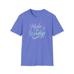 Made to Worship T-Shirt