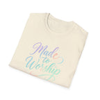 Made to Worship T-Shirt