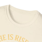 He Is Risen Sunrise T-Shirt