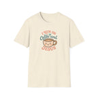 Coffee and Jesus T-Shirt