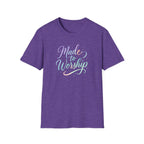 Made to Worship T-Shirt